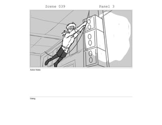 Scene 039 Panel 3
Action Notes
Dialog
 