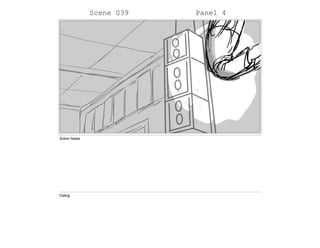 Scene 039 Panel 4
Action Notes
Dialog
 