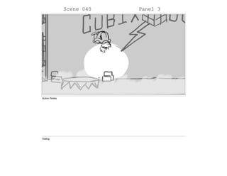 Scene 040 Panel 3
Action Notes
Dialog
 