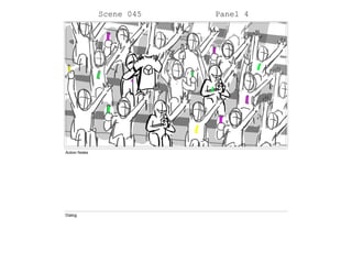 Scene 045 Panel 4
Action Notes
Dialog
 