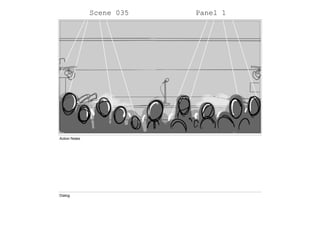 Scene 035 Panel 1
Action Notes
Dialog
 