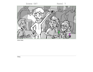 Scene 047 Panel 7
Action Notes
Dialog
 
