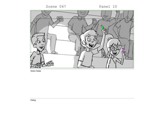Scene 047 Panel 10
Action Notes
Dialog
 