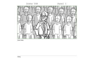 Scene 048 Panel 1
Action Notes
Dialog
 