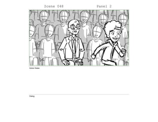 Scene 048 Panel 2
Action Notes
Dialog
 