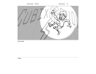 Scene 050 Panel 3
Action Notes
Dialog
 