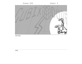 Scene 050 Panel 4
Action Notes
Dialog
 