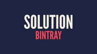 SOLUTION
BINTRAY
 