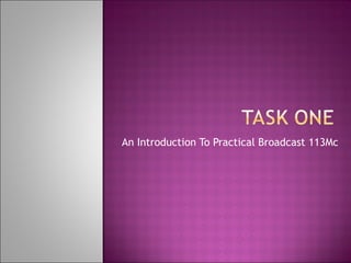 An Introduction To Practical Broadcast 113Mc 