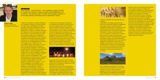 Tourisme et culture



                                                                                                                                                                                                       réel de l’évolution de la demande internationale
                                       paroles d’expert                                                                                                                                                et des usages numériques. Véritable outil
                                      Atout France – atout-france.fr – est l’opérateur unique de l’État                                                                                                de partage de l’intelligence touristique française,
                                      en matière de tourisme, chargé d’assurer le développement de                                                                                                     elle permettra à chacun d’apporter sa pierre
                                      ce secteur. Son directeur des nouvelles technologies présente ici                                                                                                à l’édifice de ce renouveau numérique.
                                      la nouvelle politique numérique pour la destination France.                                                                                                      Cette nouvelle politique ne peut s’entendre
                                                                                                                                                                                                       que comme le point de départ d’une grande
                                                                                                                                                                                                       aventure collective en vue d’une meilleure
                                                                                                                                                 contenus touristiques des opérateurs dans les         valorisation de la diversité de notre offre touristique
                                                                                                                                                 territoires.                                          et non comme l’aboutissement d’une politique
Aurélien Sallé,                       L’impact d’une politique numérique ambitieuse        et notamment les destinations touristiques.           L’organisation de rendezvousenfrance.com              numérique qui serait imposée au secteur. Il s’agit
directeur des Nouvelles               sur l’ensemble du secteur du tourisme français       Les outils que nous mettons en place doivent          autour de la “taxonomie” [Système de classification   de créer, ensemble, grâce à une palette d’outils
Technologies d’Atout France           est majeur dans la stratégie de reconquête           nous servir collectivement à offrir le meilleur       des contenus selon l’univers sémantique               numériques qui permettent le partage de
                                      des parts de marchés à laquelle nous sommes          contenu touristique à chaque marché et, sur           préalablement défini] permet de beaucoup mieux        l’intelligence, une véritable “Équipe de France
                                      collectivement assignés. La France n’a pas           chaque marché, à chacune de nos cibles. Ainsi,        cibler les types de contenus par rapport aux          du Tourisme”, riche de sa diversité et forte
                                      d’équivalent au monde sur la qualité, la diversité   nous considérons que les meilleurs connaisseurs       internautes potentiels. Par exemple, la destination   de son destin commun. Ce projet ambitieux
                                      et la richesse de l’offre à proposer aux touristes   de l’offre touristique sont les territoires eux-      “Normandie” n’a pas la même signification             a débuté cet été, et l’enthousiasme des acteurs
                                      internationaux. C’est la structuration de cette      mêmes, qui déterminent leur politique marketing,      pour un Américain, un Canadien ou un Anglais.         du secteur à participer à cette aventure est le
                                      offre qui pose problème par la multiplication        développent des marques et décident de la             Nous pouvons considérer qu’il serait plus             meilleur gage de sa réussite.
                                      des acteurs et des opérateurs, d’une part, et la     stratégie de valorisation de leur offre. De même,     impactant sur le web nord-américain de positionner
                                      multiplicité des dispositifs numériques existants,   nous considérons que les bureaux d’Atout France       les premiers contenus de la Normandie autour
                                      d’autre part. La nouvelle politique numérique        à l’étranger sont les meilleurs connaisseurs          “des plages du débarquement” et, pour le marché
                                      d’Atout France a été développée pour répondre        de la demande touristique internationale.             anglais, de positionner le contenu autour de
                                      à ce problème, avec l’ambition de créer              Grâce à cette connaissance des territoires, d’un      “Guillaume le Conquérant”. Ainsi, par le travail
                                      une véritable politique collaborative où chaque      côté, et du multiculturalisme mondial, de l’autre,    de référencement naturel que nous effectuerons
                                      acteur aura sa place et pourra valoriser sa                                                                sur les moteurs de recherche du monde entier,
                                      (ses) marque(s) de destination à l’international.                                                          nous visons à faire remonter dans les tops
                                      Le poids des outils numériques (web, applications,                                                         requêtes les contenus qui se trouveront sur
                                      réseaux sociaux…) dans la préparation des                                                                  nos pages.
                                      voyages, dans l’achat de prestations touristiques
                                      ou dans la vie du touriste en mobilité s’accroît
                                      de façon continue et irrémédiable. Cette
                                      tendance lourde, accentuée par une modification
                                      comportementale touristique (fractionnement
                                      des séjours, individualisation accrue des            nous devons être en mesure d’offrir, de façon
                                      voyages, comportement de “zappeur”…) doit            différenciée et extrêmement ciblée, les contenus
                                      être accompagnée, voire amplifiée, par les           auxquels seront sensibles les différents touristes
                                      acteurs du tourisme français. Nous devons            internautes du monde entier.
                                      accélérer la concentration des contenus              C’est en partie ce que nous nous proposons            Enfin, la plateforme collaborative du tourisme
                                      touristiques et leur valorisation, marché par        de faire avec les outils que nous développons,        français sera l’outil primordial de notre réussite
                                      marché, auprès de nos cibles internationales.        notamment grâce au nouveau site Internet de la        commune. C’est sur celle-ci que seront
                                      Notre stratégie ne pourra être efficace sans         destination France, rendezvousenfrance.com,           agrégés les contenus, puisqu’ils seront qualifiés.
                                      l’implication de l’ensemble du réseau touristique    et à la plateforme collaborative mise en place        Cette plateforme sera également exploitée pour
                                      français, au premier rang duquel nos partenaires     pour agréger, qualifier et distribuer les meilleurs   assurer une veille et une observation en temps


116 liberté, égalité, connectés 2.0                                                                                                                                                                                                        parolesdelus.com 117
 