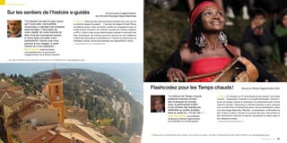 Tourisme et culture



Sur les sentiers de l’histoire e-guidés                                                                        Communauté d’agglomération
                                                                                                     de la Riviera française (Alpes-Maritimes)

                      “Ce dossier me tient à cœur parce                 p Mémoire “Parce que les vrais hommes de demain sont ceux qui ont
                      qu’il nous aide, nous petites                     un profond respect du passé”… C’est par cet adage d’Ernest Renan
                      communes, à valoriser nos richesses               que Michel Isnard, maire de Gorbio, justifie son engagement dans le
                      patrimoniales. Il témoigne de                     projet Chemin (Chemins de l’histoire e-guidés par mobiles intégrant
                      notre vitalité, de notre volonté de               le NFC). Grâce à des puces électroniques placées à proximité des
                      faire vivre les commerces locaux,                 lieux touristiques, les visiteurs pourront recevoir sur leur téléphone
                      à mieux faire connaître notre                     mobile des informations multimédias sur l’histoire du patrimoine, les
                      authenticité, l’amour que nous                    itinéraires cachés, les bonnes adresses des spécialités du terroir.
                      portons à nos villages, à notre                   > jf.boullier@carf.fr et f.martelli@carf.fr
                      histoire et à nos habitants.”
                      Michel Isnard, maire de Gorbio,
                      vice-président de la Communauté
                      d’agglomération de la Riviera française

> Si cette initiative vous intéresse, retrouvez-en l’intégralité sur parolesdelus.com




                                                                                                                                                 Flashcodez pour les Temps chauds !                                                               Bourg-en-Bresse Agglomération (Ain)


                                                                                                                                                                   “Le festival les Temps chauds                       p Festival À l’occasion du 15e anniversaire de son festival “Les Temps
                                                                                                                                                                   présente diverses formes                            chauds”, l’association l’Estuaire a souhaité développer l’attractivi-
                                                                                                                                                                   des musiques du monde,                              té de son projet culturel et artistique. En partenariat avec France
                                                                                                                                                                   avec la particularité d’offrir                      Télécom Orange, l’association culturelle bressane a donc proposé
                                                                                                                                                                   à ces artistes des résidences                       une nouvelle forme d’interactivité autour de sa manifestation, grâce
                                                                                                                                                                   destinées au public scolaire,                       à la technologie flashcode. Résultat : la présentation multimédia (via
                                                                                                                                                                   dans le cadre du « Fil de l’Air ».”                 des contenus vidéos, textuels et sonores) des lieux, des artistes et
                                                                                                                                                                   Jean-Paul Rodet, vice-président                     des événements rythmant le festival, accessible au public grâce à
                                                                                                                                                                   de Bourg-en-Bresse Agglomération,                   leur téléphone mobile.
                                                                                                                                                                   vice-président du Conseil général                   > lestempschauds@wanadoo.fr




                                                                                                                                                 > Retrouvez la présentation des enjeux, de la mise en place, du bilan et perspectives de cette initiative sur parolesdelus.com
                                                                                                                                                                                                                                                                        parolesdelus.com 121
 