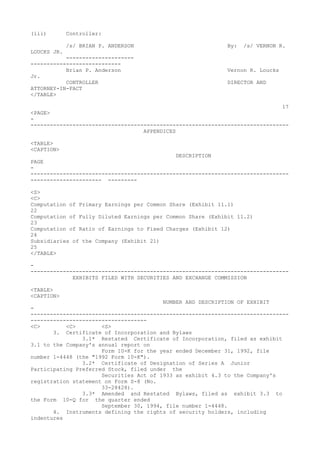 (iii) Controller:
/s/ BRIAN P. ANDERSON By: /s/ VERNON R.
LOUCKS JR.
---------------------
----------------------------
Brian P. Anderson Vernon R. Loucks
Jr.
CONTROLLER DIRECTOR AND
ATTORNEY-IN-FACT
</TABLE>
17
<PAGE>
-
--------------------------------------------------------------------------------
APPENDICES
<TABLE>
<CAPTION>
DESCRIPTION
PAGE
-
--------------------------------------------------------------------------------
---------------------- ---------
<S>
<C>
Computation of Primary Earnings per Common Share (Exhibit 11.1)
22
Computation of Fully Diluted Earnings per Common Share (Exhibit 11.2)
23
Computation of Ratio of Earnings to Fixed Charges (Exhibit 12)
24
Subsidiaries of the Company (Exhibit 21)
25
</TABLE>
-
--------------------------------------------------------------------------------
EXHIBITS FILED WITH SECURITIES AND EXCHANGE COMMISSION
<TABLE>
<CAPTION>
NUMBER AND DESCRIPTION OF EXHIBIT
-
--------------------------------------------------------------------------------
------------------------------------
<C> <C> <S>
3. Certificate of Incorporation and Bylaws
3.1* Restated Certificate of Incorporation, filed as exhibit
3.1 to the Company's annual report on
Form 10-K for the year ended December 31, 1992, file
number 1-4448 (the "1992 Form 10-K").
3.2* Certificate of Designation of Series A Junior
Participating Preferred Stock, filed under the
Securities Act of 1933 as exhibit 4.3 to the Company's
registration statement on Form S-8 (No.
33-28428).
3.3* Amended and Restated Bylaws, filed as exhibit 3.3 to
the Form 10-Q for the quarter ended
September 30, 1994, file number 1-4448.
4. Instruments defining the rights of security holders, including
indentures
 