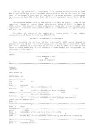 Indicate by check mark if disclosure of delinquent filers pursuant to Item
405 of Regulation S-K is not contained herein and will not be contained, to the
best of registrant's knowledge, in the definitive proxy statement incorporated
by reference in Part III of this Form 10-K or any amendment to this Form 10-K.
/ /
The aggregate market value of the voting stock held by non-affiliates of the
registrant (based on the per share closing sale price of $43.88 on March 8,
1996, and for the purpose of this computation only, the assumption that all
registrant's directors and executive officers are affiliates) was approximately
$11.8 billion.
The number of shares of the registrant's common stock, $1 par value,
outstanding as of March 8, 1996, was 273,957,449.
DOCUMENTS INCORPORATED BY REFERENCE
Those sections or portions of the registrant's 1995 annual report to
stockholders and of the registrant's proxy statement for use in connection with
its annual meeting of stockholders to be held on May 6, 1996, described in the
cross reference sheet and table of contents attached hereto are incorporated by
reference in this report.
-
--------------------------------------------------------------------------------
<PAGE>
CROSS REFERENCE SHEET
AND
TABLE OF CONTENTS
-
--------------------------------------------------------------------------------
<TABLE>
<CAPTION>
PAGE NUMBER OR
(REFERENCE) (1)
-----------------
<S> <C> <C>
<C>
Item 1. Business
(a) General Development of
Business................................................. 3(2)
(b) Financial Information about Industry
Segments................................... 3(3)
(c) Narrative Description of
Business............................................... 3(4)
(d) Financial Information about Foreign and Domestic
Operations and Export Sales.... 8(5)
Item 2.
Properties......................................................................
........... 9
Item 3. Legal
Proceedings.....................................................................
..... 9(6)
Item 4. Submission of Matters to a Vote of Security
Holders........................................ 9
Item 5. Market for the Registrant's Common Equity and Related Stockholder
Matters.........................................................................
........... 10(7)
Item 6. Selected Financial
 