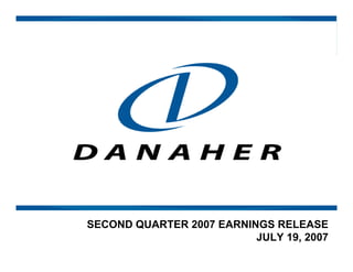 SECOND QUARTER 2007 EARNINGS RELEASE
                          JULY 19, 2007
 