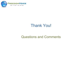 Thank You! Questions and Comments 