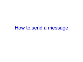How to send a message   