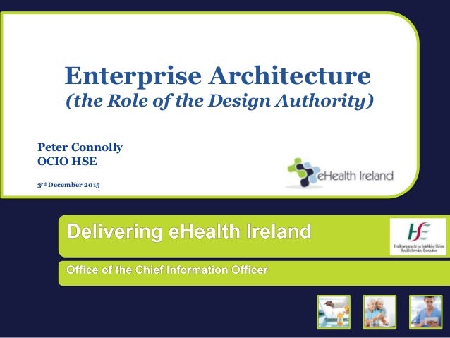 Architecture Design Authority enterprise architecture: the role of the design authority Architecture Design Authority enterprise architecture: the role of the design authority