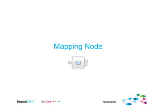 Mapping Node
 