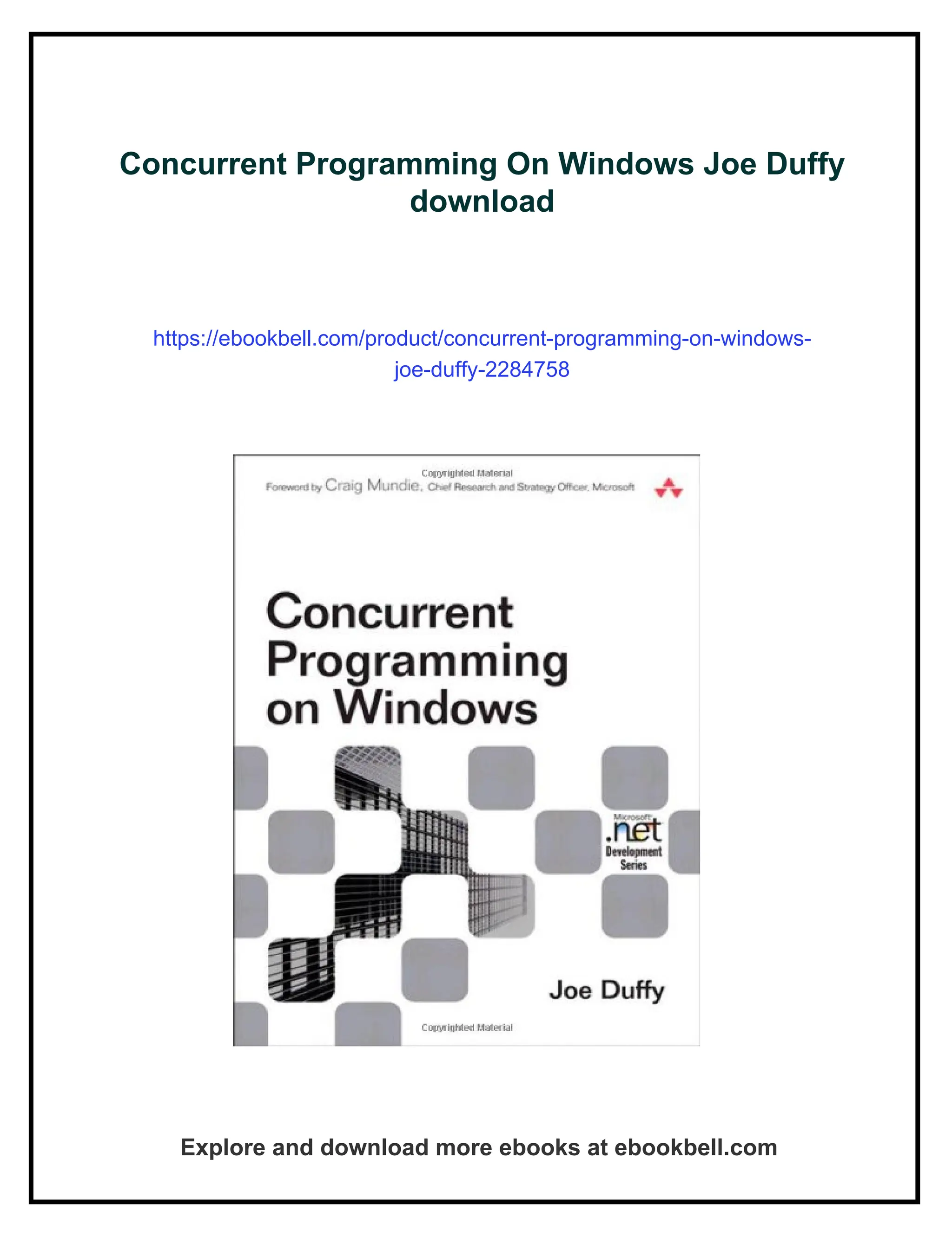 Concurrent Programming On Windows Joe Duffy download https://ebookbell.com/product/concurrent-programming-on-windows- joe-duffy-2284758 Explore and download more ebooks at ebookbell.com 