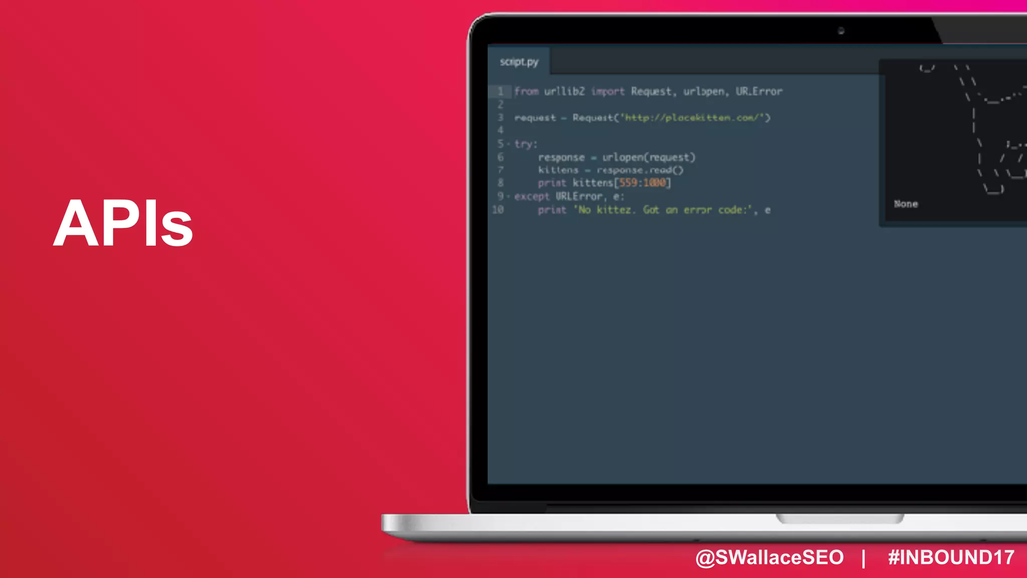@SWallaceSEO | #INBOUND17
APIs
 