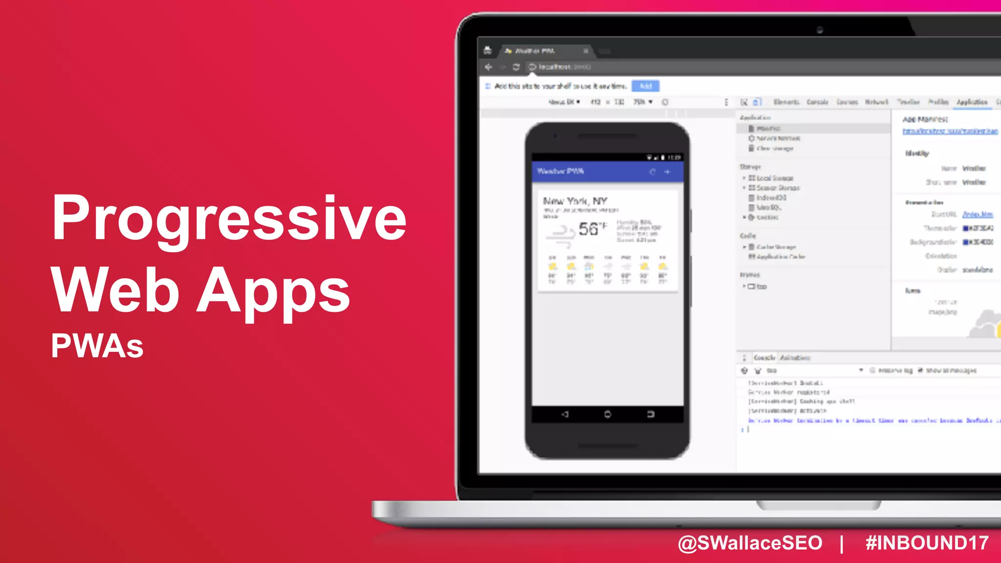 @SWallaceSEO | #INBOUND17
Progressive
Web Apps
PWAs
 