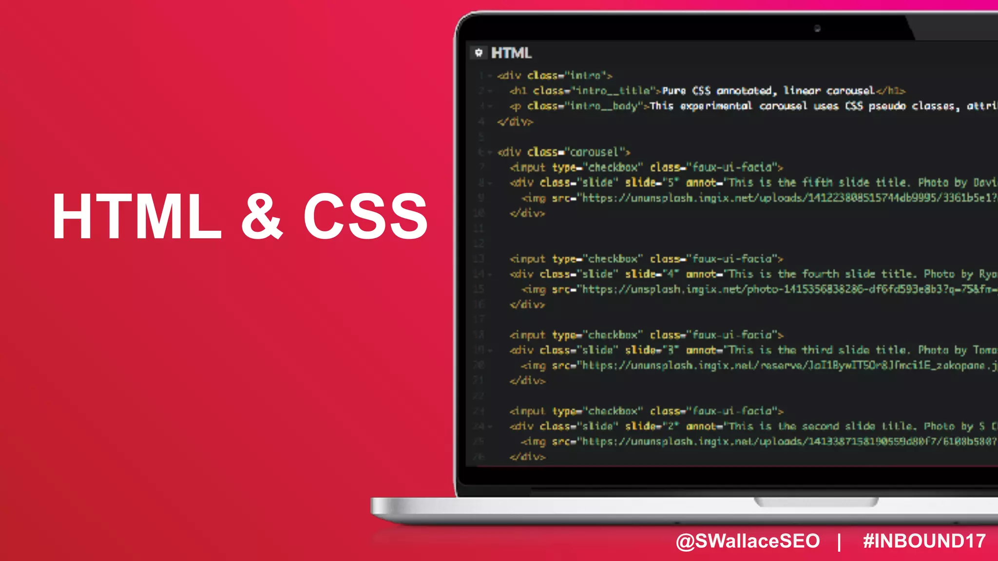 @SWallaceSEO | #INBOUND17
HTML & CSS
 