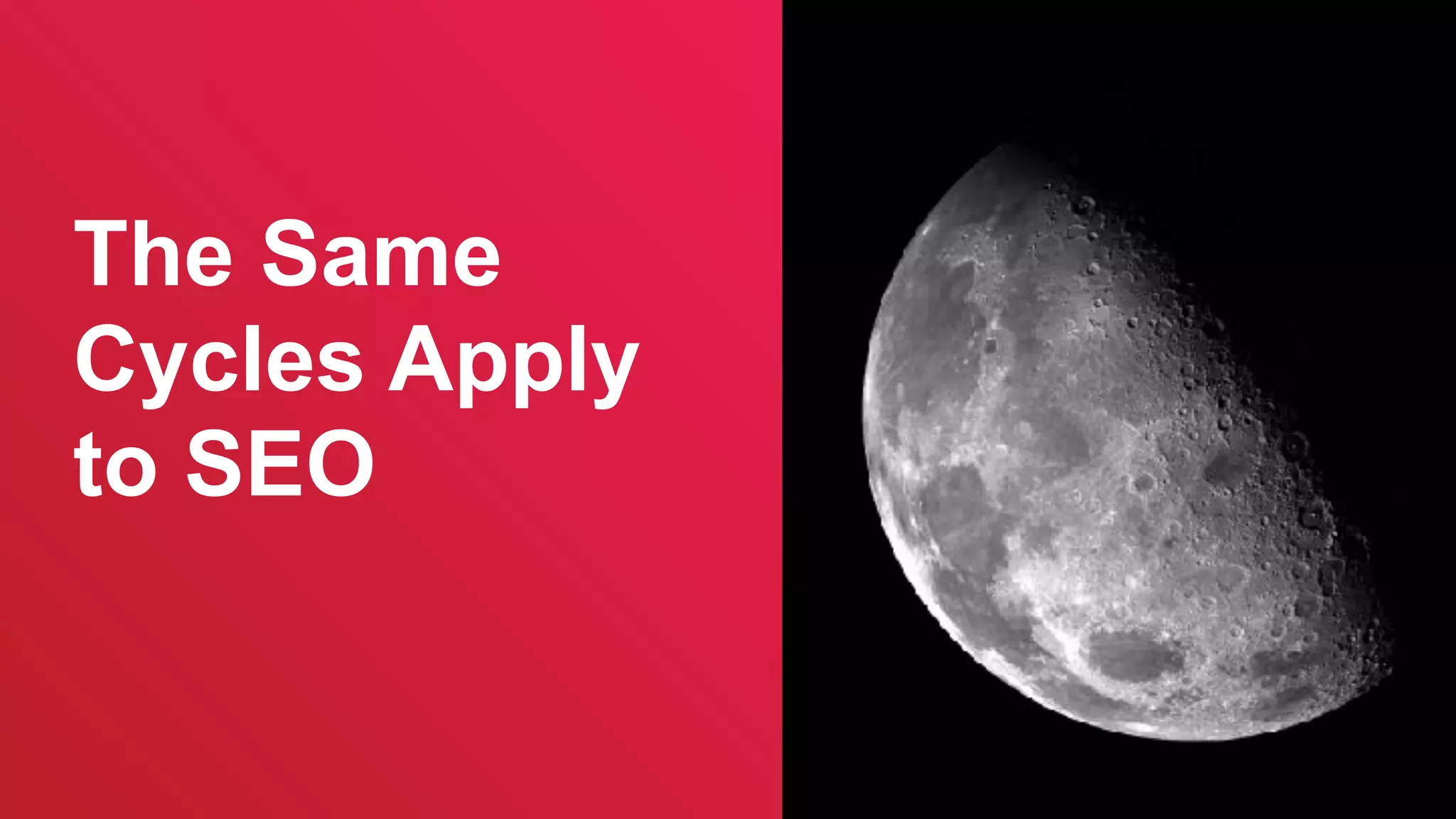 @SWallaceSEO | #INBOUND17
The Same
Cycles Apply
to SEO
 