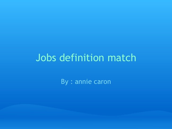 Jobs definition match