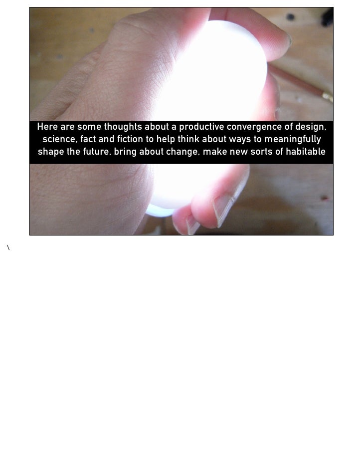 Design fiction a short essay on design science fact and fiction image