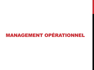 MANAGEMENT OPÉRATIONNEL
 
