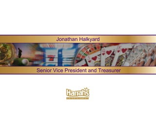 Jonathan Halkyard




Senior Vice President and Treasurer
 