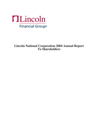 Lincoln National Corporation 2004 Annual Report
                To Shareholders
 