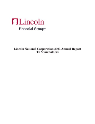 Lincoln National Corporation 2003 Annual Report
                To Shareholders
 