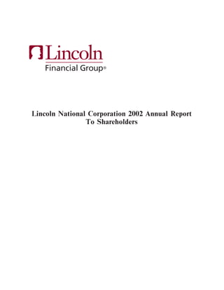 Lincoln National Corporation 2002 Annual Report
                To Shareholders
 