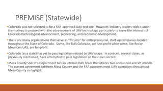 PREMISE (Statewide)
Colorado was not selected to be a FAA-approved UAV test site. However, industry leaders took it upon
...