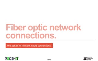 Page 4
The basics of network cable connections.
 