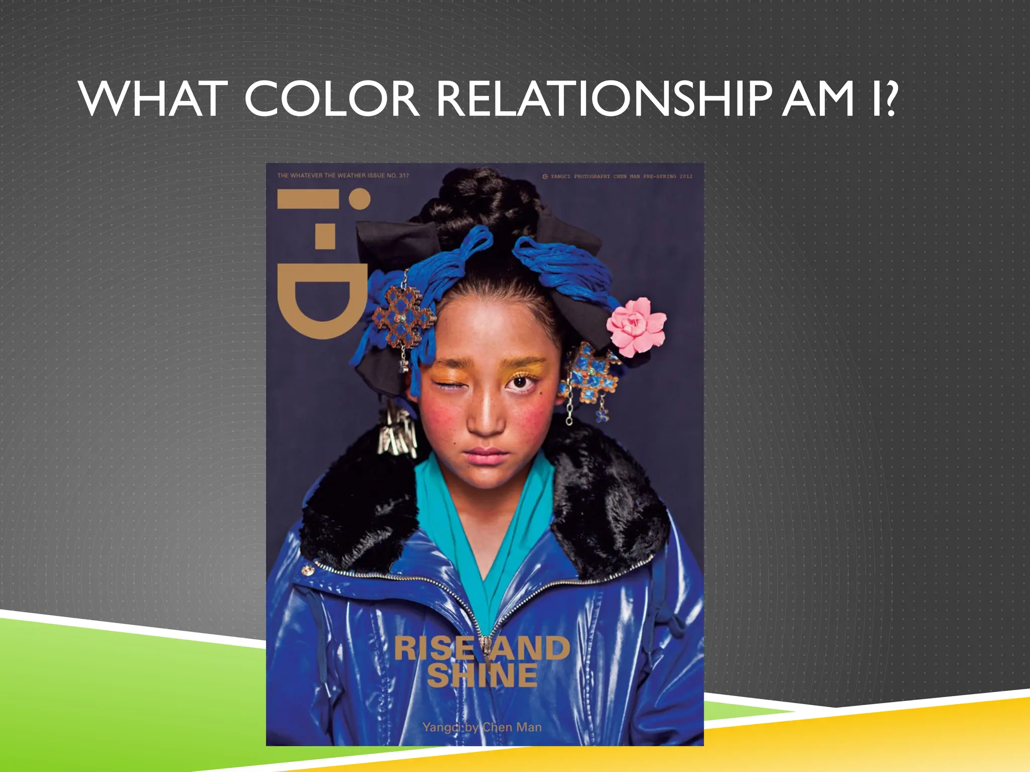 WHAT COLOR RELATIONSHIP AM I?
 