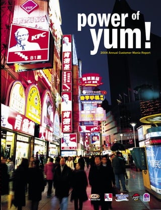 power                 of

 yum!
  2004 Annual Customer Mania Report
 