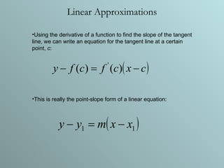 Linear Approximations ,[object Object],[object Object]
