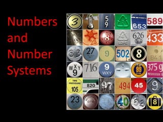 Numbers
and
Number
Systems
 