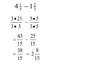 1       2
 4   5   1   3

3 21     5 5
3 5      3 5
  63     25
  15     15
  38        8
         2
  15       15
 