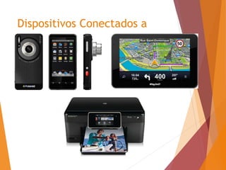 Dispositivos Conectados a
Internet
 