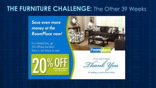 THE FURNITURE CHALLENGE: The Other 39 Weeks

 