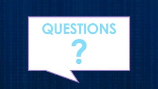 QUESTIONS

?

 