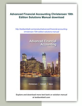 Advanced Financial Accounting Christensen 10th Edition Solutions Manual ...