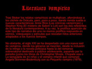 El género vampírico en televisión
Los chupasangres siempre han sido populares entre
la audiencia, a continuación describim...