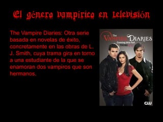 El género vampírico en televisión
‘Being Human’: De 2009, narra la
historia de un vampiro, un hombre
lobo y una fantasma q...