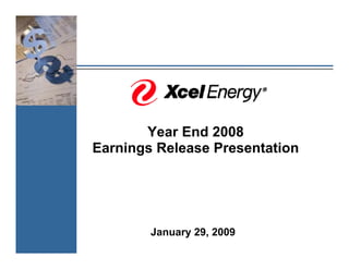 Year End 2008
Earnings Release Presentation




        January 29, 2009
 