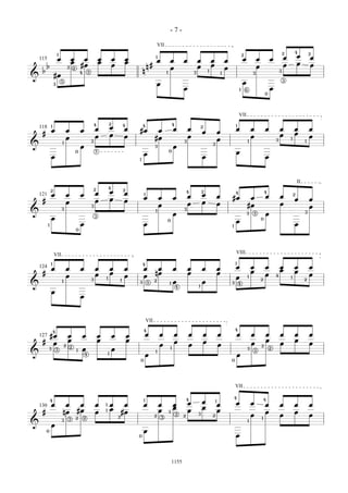 -7-

                                                                                                                    VII
                                                                                                                                                                                                                                                2       4            2
                      1
                                                                                                                1
                                                                                                                                                                                                            2
                                                                                                                                                                                                                                                œ           œ        œ
    115               œ               œ        œ                  œ           œ           œ                         œ           œ               œ           œ               œ               œ               œ           œ           œ
                                      œ                           œ                       œ                                                                                                                                                                 œ
         b                                    #œ                              œ                           n#                                                œ               œ                                           œ                       œ                    œ
                                  2 2                                                                                           œ                                                           œ
     b                                        4       3                                               n                     1                           3               1
                                                                                                                                                                                        1                           3
                                                                                                                                                                                                                                            3
&                 #œ
                                                                                                                                                                                                                                                3
                  3
                          5
                                                                                                                    œ                                                                                       œ
                                                                                                                                                œ                                                       1       6                   œ
                                                                                                                                                                                                                                0




                                                                                                                                                                                                        VII
                                                              4           2               4                                             4
                                                                                                      4                                                                                             1
    118       1
                                                              œ               œ           œ                                             œ           œ           2
                                                                                                                                                                                                    œ               œ           œ           œ           œ            œ
              œ               œ               œ                                                   #œ             œ                                              œ                   œ
     #                                                                        œ                                                                                                                                                             œ           œ
                              œ                               œ                           œ                     #œ                                  œ                                                               œ                                                œ
                                                          3                                                                                     3                                   œ                           1                       3           1
                                                                                                                                                                                                                                                                 1
                          1
&                                             œ                                                                 3                       œ
                                                                                                                                                                            3

                                          0                   3
                                                                                                      œ
                                                                                                                                0
                                                                                                                                                                                                    œ
              œ                                                                                   1
                                                                                                                                                                œ                                                               œ



                                                                                                                                                                                                                                                            II
                                                              2           4
                                                                                          2
              2
                                                              œ               œ           œ                                                         4           2                                   4                           4
    121 œ                     œ               œ                                                       1
                                                                                                                                                    œ           œ                   œ                                           œ           œ           2
                                                                              œ                       œ             œ                   œ                                                       #œ               œ                                      œ            œ
     #                        œ                               œ                           œ                                                                     œ
                                                                                                                    œ                               œ                               œ                           #œ                          œ
                          3
                                                          3
                                                                                                                                                3
                                                                                                                                                                                                                                                                     œ
                                                                                                                1
&                                                                                                                                       œ                                                                       3   3           œ                                3
                                                              3
              œ                                                                                                                                                                                                             0
                                                                                                                                0                                                                   œ
          1                                   œ                                                       œ                                                                                         1                                                       œ
                                          0




                  VII                                                                                                                                                                               VIII
              1                                                                                       4                                                                                             1
    124 œ                     œ               œ               œ               œ           œ           œ          œ                      œ           œ           œ                   œ               œ               œ           œ           œ           œ            œ
                                                                                                                                                                                                                    œ                       œ           œ
     #                                                        œ               œ                                 nœ                                  œ                               œ                                           œ                                    œ
                              œ                                       1
                                                                                          œ           œ                                                                                             œ           1                       4
                                                                                                                                                                                                                                                    1
                                                          3                           1                                                                                                                                     2                                    2
                          1                                                                       3       3
                                                                                                                2
                                                                                                                                        œ                       œ                               3
&                                                                                                                               1
                                                                                                                                            4               1
                                                                                                                                                                                                        4

              œ
                                              œ



                                                                                                          VII
                                                                                                      4                                                                                             4
                  4
    127 # œ                       œ               œ               œ           œ               œ           œ          œ                  œ           œ               œ               œ                   œ           œ           œ           œ           œ            œ
     #                            œ                               œ                           œ                                         œ                           œ                                                           œ                       œ
                  œ           2                                                                                      œ                              œ                               œ                               œ       2
                                                                                                                                                                                                                                            œ                        œ
                                  2
             3        3                   1       œ                           œ                                 1
                                                                                                                                    1                                                                           3
                                                                                                                                                                                                                        3
                                                                                                                                                                                                                                    2
&                                                 4                       1
                                                                                                          œ                                                                                             œ
                                                                                                  0                                                                                             0




                                                                                                                                                                                                    VII
                                                                                                                                                                                                    4
                                                                                                                                                    4                                                                           4
              4                                                                                       1
                                                                                                                                                    œ           œ               1
                                                                                                                                                                                                    œ               œ
    130 œ                  œ               œ                  œ       1       œ        œ              œ             œ                   œ
                                                                                                                                        œ                       œ
                                                                                                                                                                                    œ                                           œ           œ           œ            œ
                                          #œ                          1       œ                                     œ                               œ                               œ
     #                    nœ                                  œ                       #œ                                        3                                                                                               œ                       œ
                                          2       2                               2                             2       3
                                                                                                                                            2   2
                                                                                                                                                            3
                                                                                                                                                                            2                                       œ       1
                                                                                                                                                                                                                                            œ                        œ
                          3       3
                                                                                                                                                                                                                1
&             œ
         0                                                                                            œ
                                                                                                  0                                                                                                 œ



                                                                                                                                    1155
 