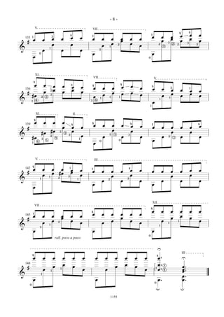 -8-
                     V                                                                                            VII
                                                                                                                                                                                                                                             4         4
                                                                                 4                                1
                                                                                                                                                                                             1
                                                                                                                                                                                                                                             œ             œ       œ
             1                                       3
                                                                                     œ                œ                                                                                      œ                   œ               œ
    133
                 œ                   œ               œ               œ                                            œ             œ           œ            œ           œ       œ                                                   œ                         œ
     #                                                                                                                                                   œ                                                       œ       3
                                                                                                                                                                                                                                             œ                     œ
                                                     œ                               œ                                                      œ        2               œ                                       2                       2   2
                                                                                                                                                                                                                                                       3
                                                                                                                                                                                                                                                               2
                                                                                                                                œ       1                                    œ                                   3
                                             1
&                                    œ                               œ                                œ                     3
                             0
                                                                                                                  œ                                                                          œ
                 œ                                                                                                                                                                   0




                     XI
                                                                                                                      VII                                                                        V
                 4
                     œ               œ            œ                  œ
                                                                                     3                        4
                                                                                                                                                         4
                                                                                                                                                                     œ
                                                                                     œ                œ               œ         œ            œ           œ                   œ
                                                                                                                                                                                             4
                                                                                                                                                                                                                                 3
    136                                          bœ                                  œ                                                                                                           œ               œ               œ           œ
                                                                                                                                                                                                                                                           1
                                     œ                               œ                                œ                                                                                                                                                    œ       œ
     #                                                                                                                                       œ           œ           œ                                                           œ                         œ
             #œ                                  1                                                                              œ                                            œ                                   œ                           œ                     œ
                                 2       3                                                                            œ     1
                                                                                                                                        1            1                                                                       1
                                                                                                                                                                                                             1
&            1       4                                                                                        3        4
                                                                                                                                                                                                 œ
                                                                                                                                                                                         1



                     XI                                                                  II
                 4
                     œ               œ                   œ           œ                                        4                                                      4                       1                                                                     4
    139                                                                              4
                                                                                                                      œ         œ            œ           œ           œ       œ                                                                                     œ
     #                                                               œ               œ                œ                                                                                          œ               œ               œ           œ             œ
                                                 #œ                                  œ                                                       œ                       œ
                                 #œ
                                                                 3
                                                                         3                                                                                                                                                       œ                         œ
                                                                             2                                                          3        3               3
&                                                2                                                    œ                         œ                        œ                   œ                                   œ       2                   œ                     œ
             #œ                  3                       4                                        1
                                                                                                                                                                                                                                     3
                         6
                                         5                                                                                  0                        0                                           œ
             1
                                                                                                                      œ



                     V                                                                                                III
             4
    142 œ                                                                        1                                                                               4
                                     œ               œ        œ                      œ                œ
                                                                                                              1
                                                                                                                                                                     œ       œ                                                                             œ       œ
     #                                                                               œ                            œ             œ           œ            œ                                   œ                   œ               œ           œ
                                                     œ       #œ
                                     œ       1                               3                        œ                                     œ                        œ                                                           œ                         œ
                             1                               2                                                                                                   3
&                                                                                             1
                                                                                                                                œ
                                                                                                                                        2
                                                                                                                                                         œ                   œ                                   œ                           œ                     œ
                                                                                                                  œ                                                                          œ
                 œ



                                                                                                                                                                                                 XII
                     VII
                                                                                                                                                                                         4
                                                                                                              4                                                                              œ                   œ               œ           œ             œ       œ
    145 œ
                 1
                                                                                                                  œ             œ           œ            œ           œ       œ
                                     œ               œ               œ               œ                œ                                                                                                                                      œ
     #                                                               œ                                                                                   œ                                                                       œ                         œ
                                                     œ                               œ                                                      œ                        œ                                           œ                       1                         œ
                                     œ       1
                                                             2
                                                                                                      œ                         œ                                            œ                                           1
                                                                                                                                                                                                             1
&                            3

                 œ                                                                                                œ                                                                          œ
                                                                                                                                                                                     0
                                                         rall. poco a poco


                                                                                                                                                                                                         U
             4
                                                                                                                                                                                                                                                 III
                                                                                                                                                                                                         4
                 œ                   œ               œ               œ                   œ                œ            œ            œ            œ           œ           œ       œ                       œ.                                      U
    148                                                              œ                                                                                       œ                                           œ.          2
     #                                               œ                                   œ                                                       œ                       œ                                                                       œ.
                                                                                                                                                                                                         œ.                                      œ.
                                                                                                                                                                                                     1
                                     œ                           1
                                                                                                          œ                         œ                                            œ
                                                                                                                                                                                                                                                 œ.
                                                 1                                                                                                                                                               4
                                 1
&                                                                                                                                                                                                                                                œ.
                 œ                                                                                                     œ                                                                                 œ.                                      œ.
                                                                                                                                                                                                     0
         0
                                                                                                                                                                                                     u                                       u

                                                                                                                                            1155
 